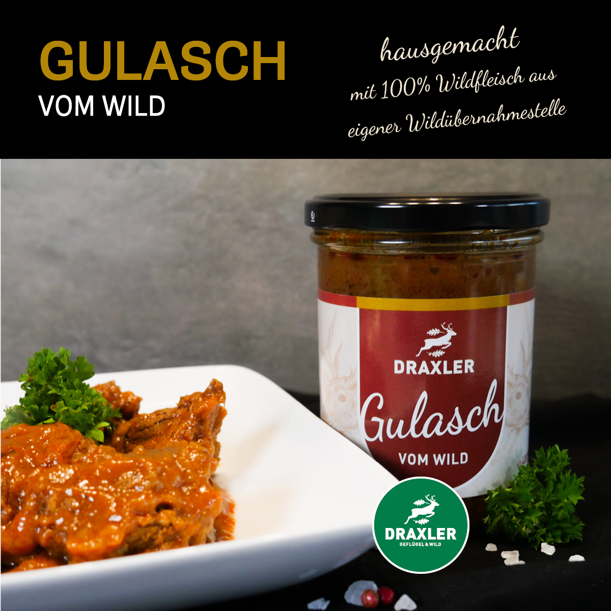 Wildgulasch_web2 Draxler's Kulinarik im Glas - Hausgemachtes Gulasch vom Wild im Glas -jetzt auch zum Online bestellen!
